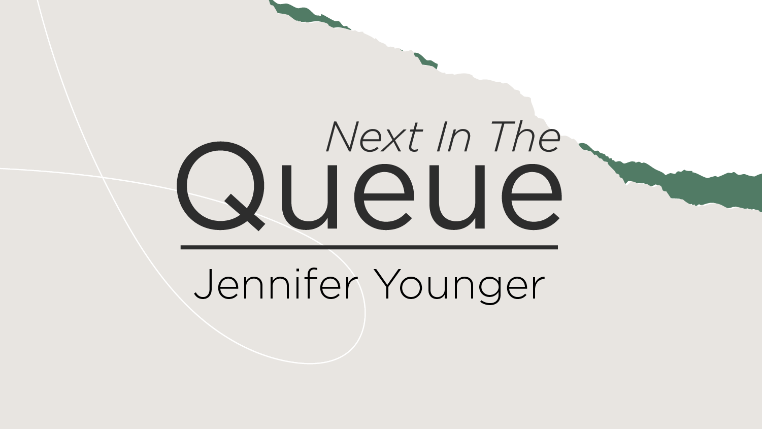 blog post cover graphic for The Queue featuring Jennifer Younger