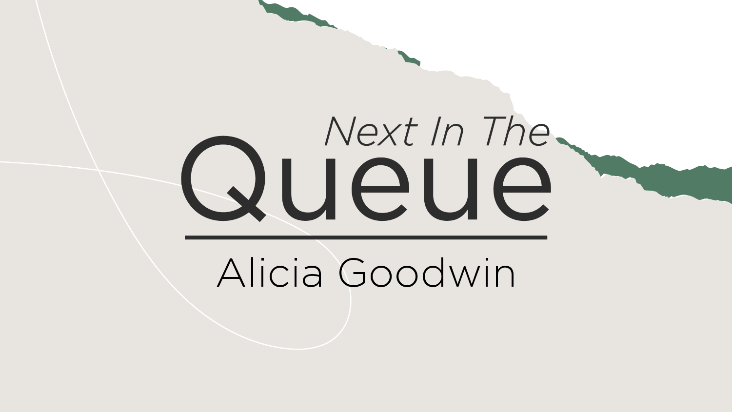 blog post cover graphic for The Queue featuring Alicia Goodwin