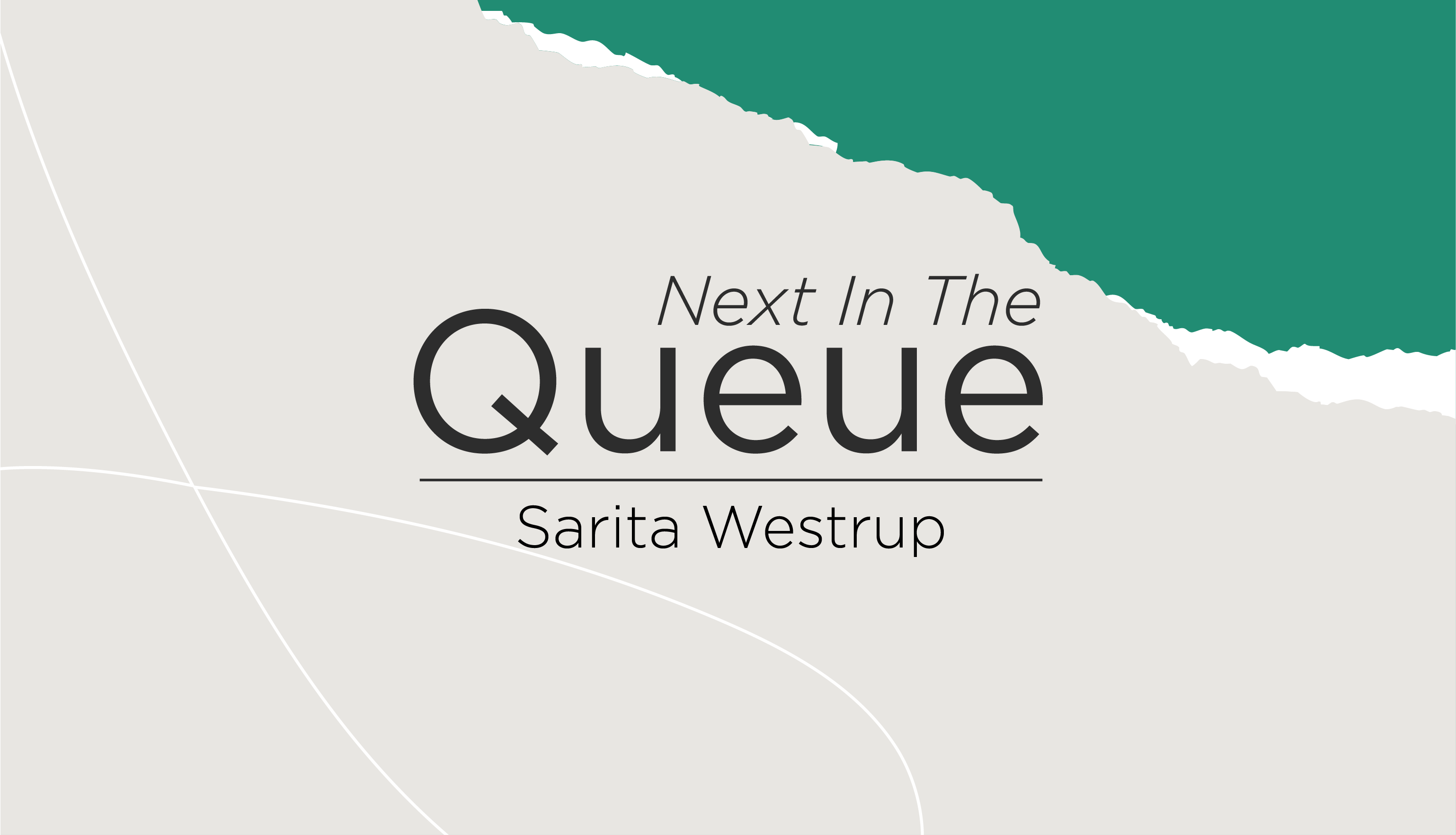 blog post cover graphic for The Queue featuring Sarita Westrup