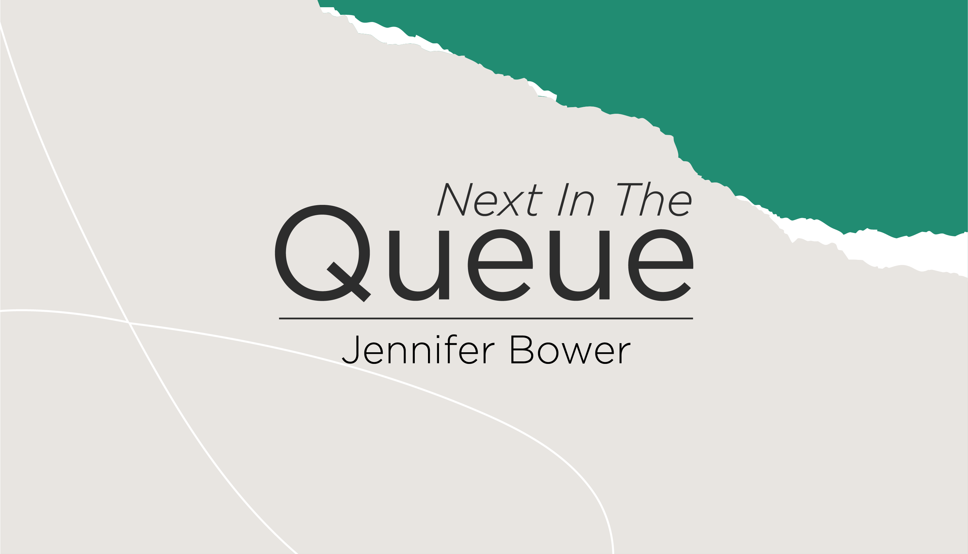 blog post cover graphic for The Queue featuring Jennifer Bower