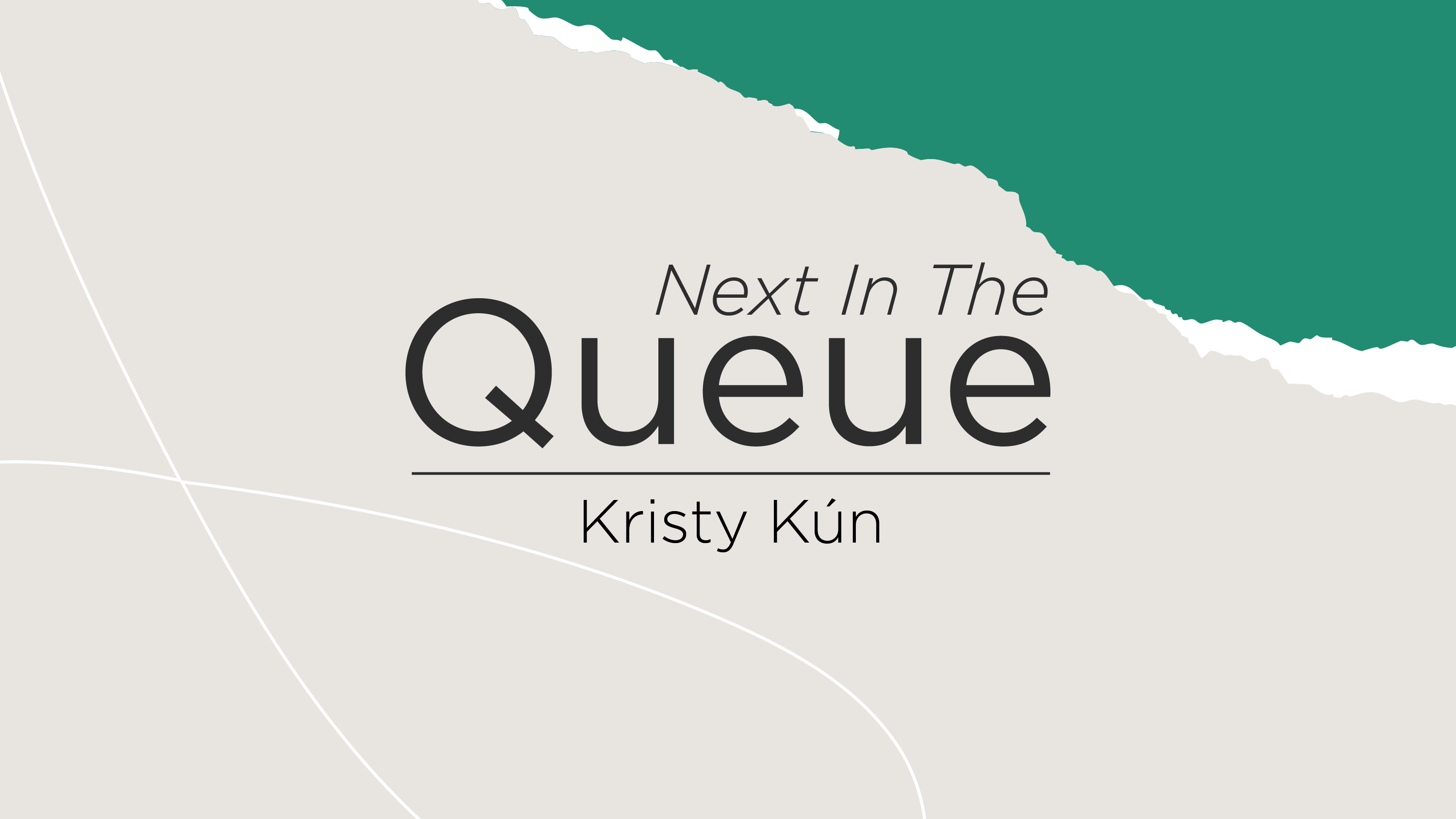 blog post cover graphic for The Queue featuring Kristy Kun