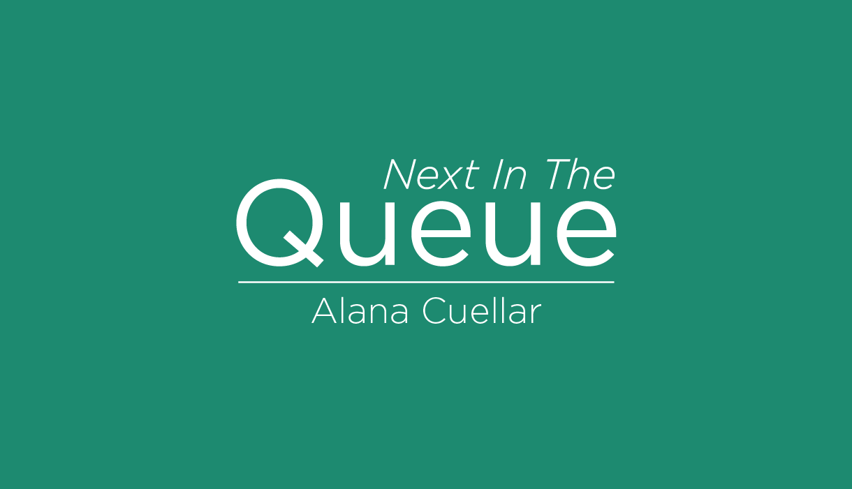 Blog post cover graphic for The Queue featuring Alana Cuellar