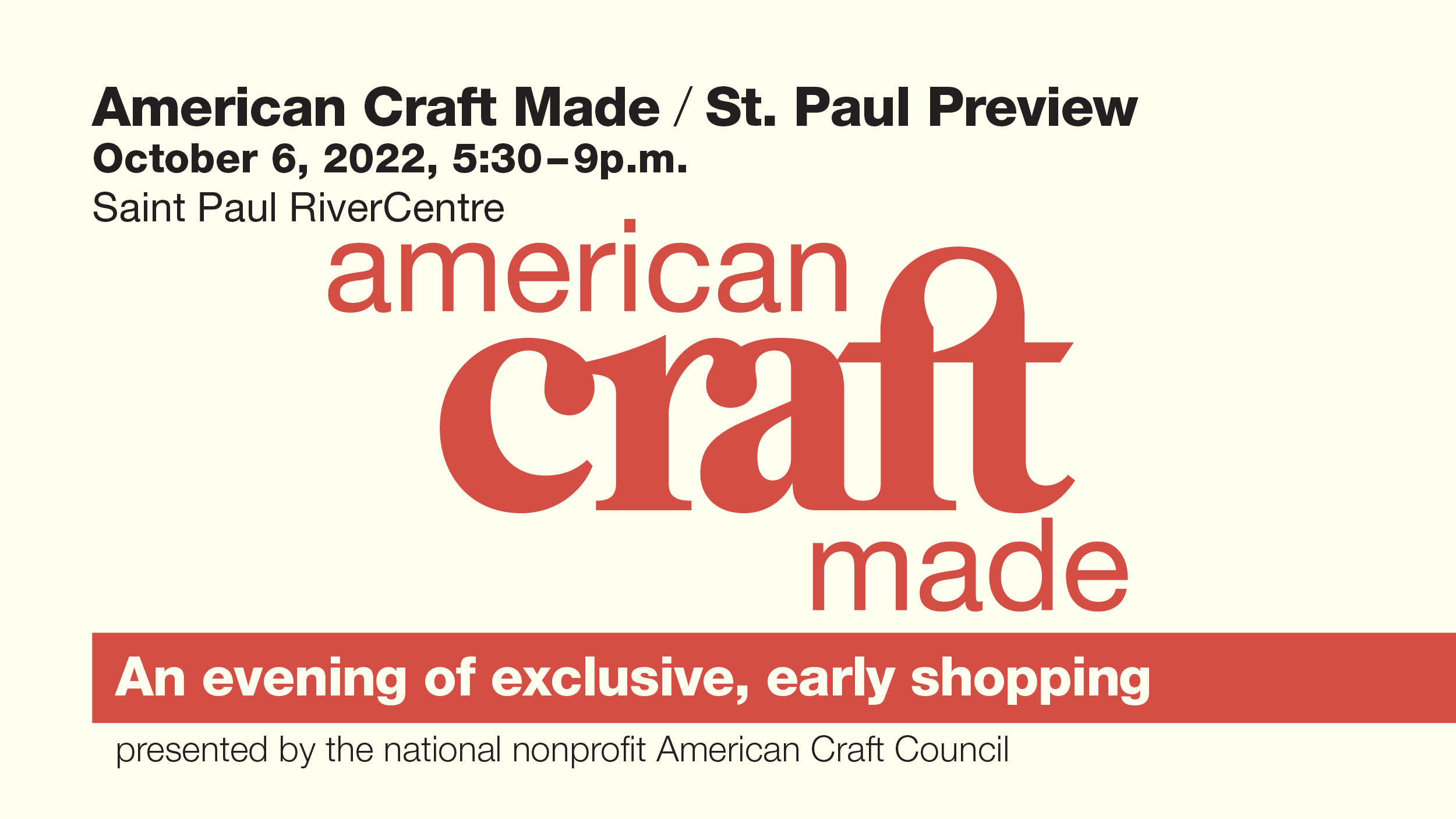 american craft made st paul preview an evening of exclusive early shopping presented by the national nonprofit american craft council october 6 2022 530 to 9 saint paul rivercentre